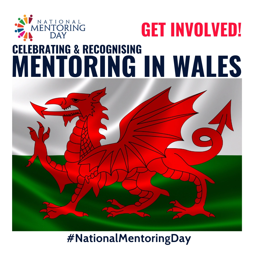 Click Here to View NATIONAL MENTORING DAY Get Involved Celebrating and recognising mentoring in Wales English Full Size